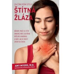 Za čím vším stojí štítná žláza: Proč se cítíte unavení, máte zastřenou mysl a nedaří se vám zhubnout