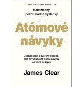 Atómové návyky: Malé zmeny, pozoruhodné výsledky