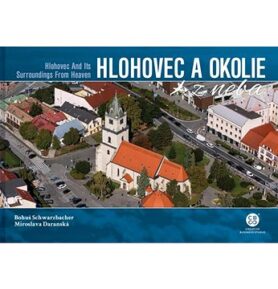 Hlohovec a okolie z neba: Hlohovec and Its Surroundings From Heaven