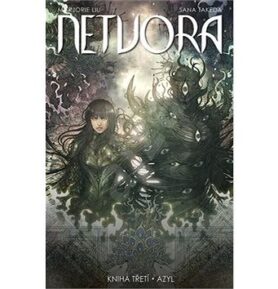 Netvora: Kniha třetí Azyl