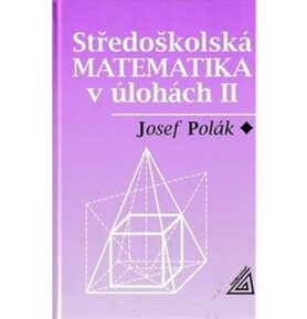 Středoškolská matematika v úlohách II.