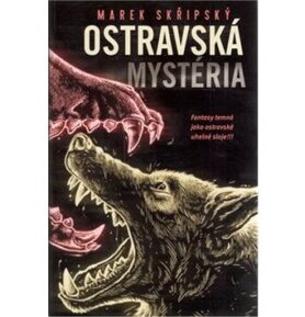 Ostravská mystéria: Fantasy temná jako ostravské uhelné sloje!!!