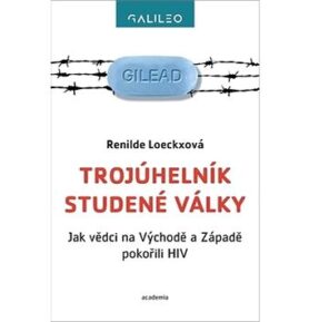 Trojúhelník studené války: Jak vědci na Východě a Západě pokořili HIV