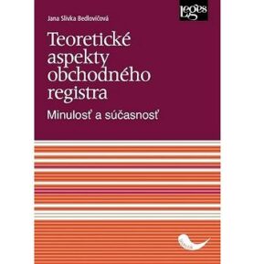 Teoretické aspekty obchodného registra: Minulosť a súčasnosť