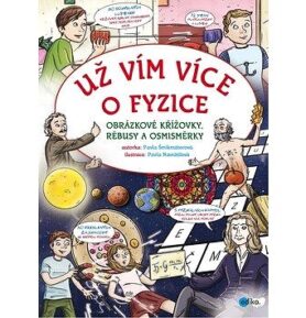 Už vím více o fyzice: Obrázkové křížovky, rébusy a osmisměrky
