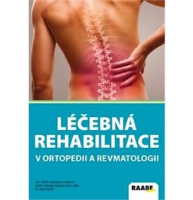 Léčebná rehabilitace v ortopedii a revmatologii