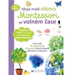 Moje malé objevy Montessori ve volném čase: od 3 do 6 let