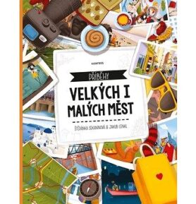 Příběhy velkých i malých měst
