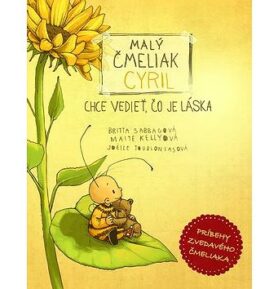 Malý čmeliak Cyril chce vedieť, čo je láska