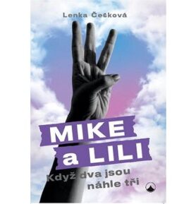 Mike a Lili: Když dva jsou náhle tři