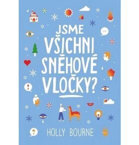 Jsme všichni sněhové vločky?