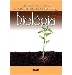 Biológia Pracovný zošit pre 9. ročník ZŠ a 4. ročník gymnázií: S osemročným štúdiom