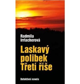 Laskavý polibek Třetí říše