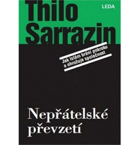 Nepřátelské převzetí: Jak islám brání pokroku a ohrožuje společnost