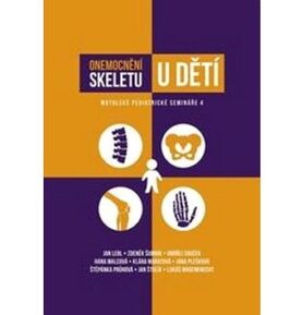 Onemocnění skeletu u dětí: Motolské pediatrické semináře 4