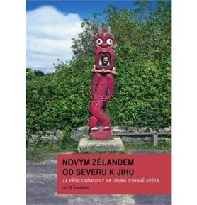 Novým Zélandem od severu k jihu: Za přírodními divy na druhé straně světa