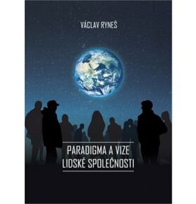 Paradigma a vize lidské společnosti