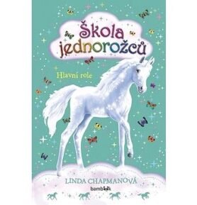 Škola jednorožců Hlavní role