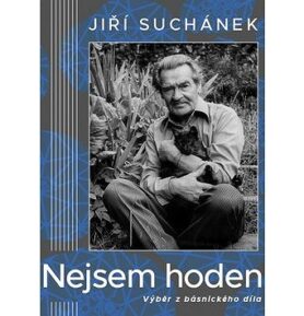 Nejsem hoden: Výběr z básnického díla