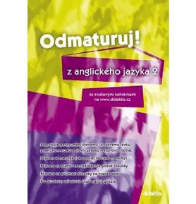 Odmaturuj! z anglického jazyka 2: se zvukovými nahrávkami na www.didaktis.cz