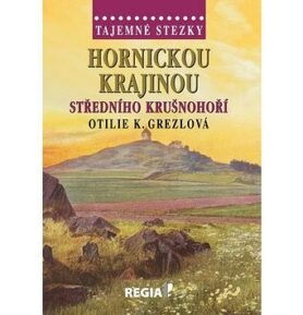 Hornickou krajinou středního Krušnohoří