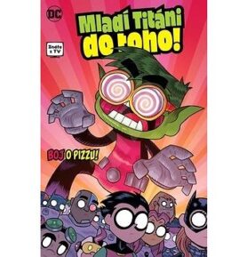 Mladí Titáni do toho! Boj o pizzu!