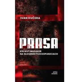 Prasa: Krvavý masaker na slovenských kopaniciach
