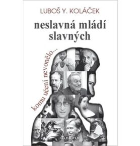 Neslavná mládí slavných: Komu učení nevonělo.....