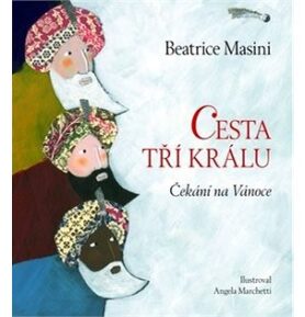 Cesta tří králů: Čekání na Vánoce