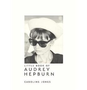 The Little Book of Audrey Hepburn