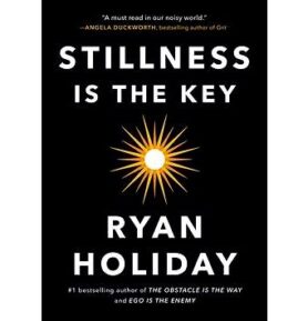 Stillness Is the Key