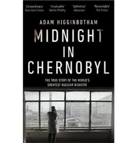 Midnight in Chernobyl: The Untold Story of the World's Greatest Nuclear Disaster