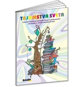 Tajomstvá sveta pre žiakov 3. ročníka základných škôl: Kreatívne úlohy na rozvíjanie čítania s poroz