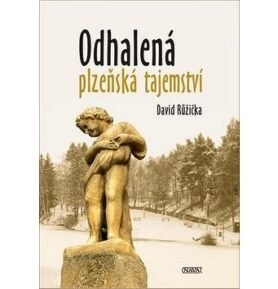 Odhalená plzeňská tajemství