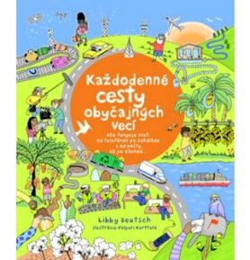 Každodenné cesty obyčajných vecí