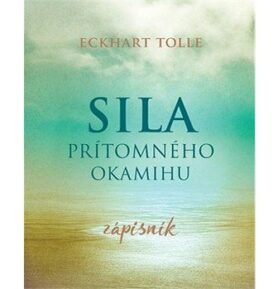 Sila prítomného okamihu Zápisník