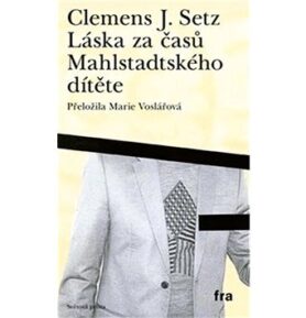 Láska za časů Mahlstadtského dítěte