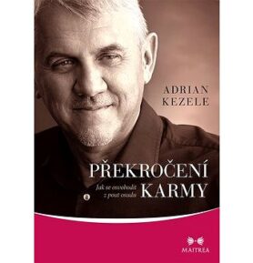 Překročení karmy: Jak se osvobodit z pout osudu