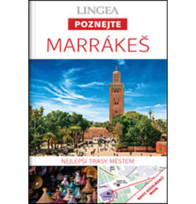 Marrákeš: Nejlepší trasy městem