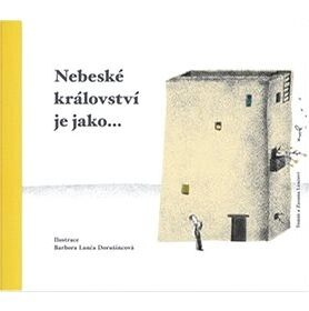 Nebeské království je jako...