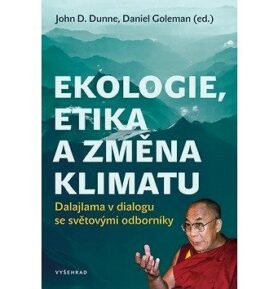 Ekologie, etika a změna klimatu: Dalajlama v dialogu se světovými odborníky