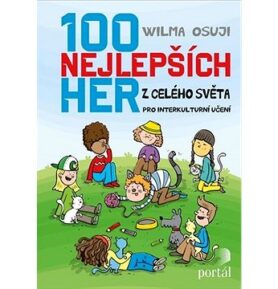 100 nejlepších her z celého světa: Pro interkulturní učení