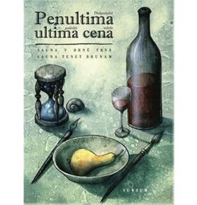 Penultima ultima cena / Předposlední poslední večeře