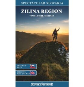 Žilina region Travel guide / Bedeker: Spectacular Slovakia, obsahuje mapu / includes pull-out map