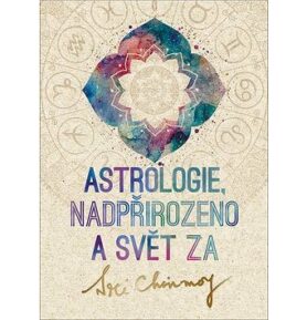 Astrologie, nadpřirozeno a svět Za