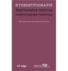 Kyberfotografie: Neprůzračné médium a technologický realismus