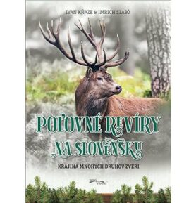 Poľovné revíry na Slovensku: Krajina mnohých druhov zveri