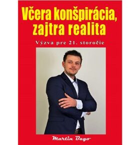 Včera konšpirácia, zajtra realita: Výzva pre 21. storočie