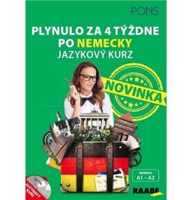 Plynulo za 4 týždne po nemecky: Jazykový kurz +  CD