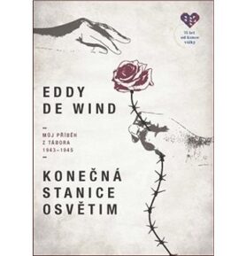 Konečná stanice Osvětim: Můj příběh z tábora 1943–1945
